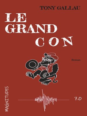 cover image of Le grand con--Magnitude 7.0